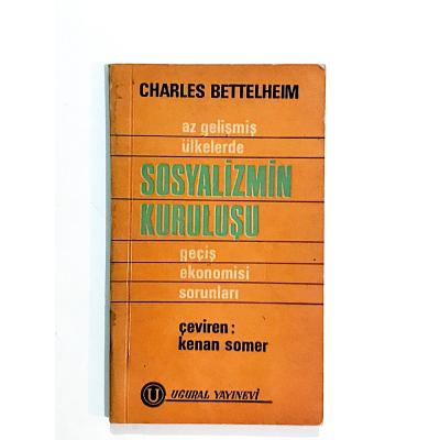 Az Gelişmiş Ülkelerde Sosyalizmin Kuruluşu - Charles BETTELHEM - Kitap