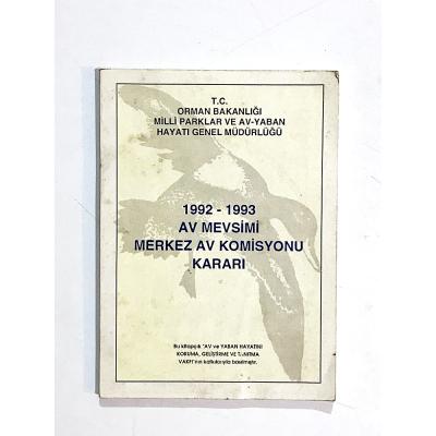 1992 - 1993 Av Mevsimi Merkez Av Komisyonu Kararı - Kitap