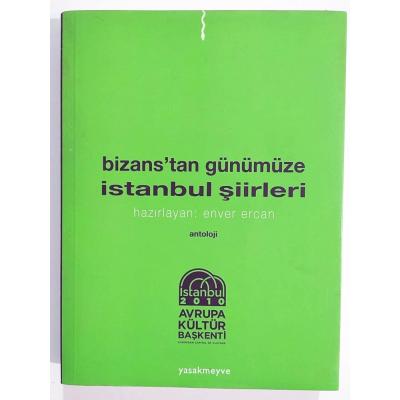 Bizans'tan Günümüze İstanbul Şiirleri / Enver ERCAN - Kitap