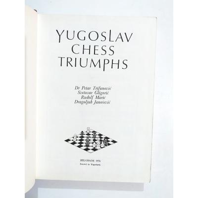 Yugoslav Chess Triumphs - Kitap