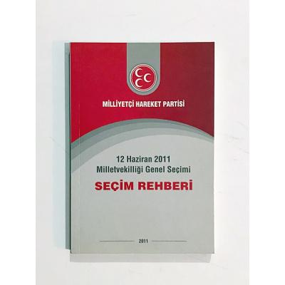 12 Haziran 2011 Milletvekilliği Genel Seçimi / Seçim Rehberi MHP - Kitap