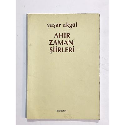 Ahir Zaman Şiirleri / Yaşar AKGÜL - Kitap