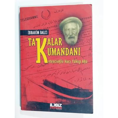 Takalar Kumandanı / Ketencioğlu Hacı Yakup Ağa - Kitap