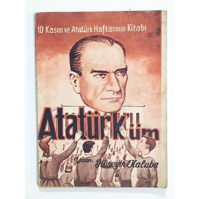 Atatürk'üm / Hüseyin KALABA - Kitap