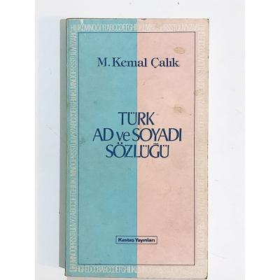 Türk Ad ve Soyadı Sözlüğü / M.Kemal ÇALIK - Kitap