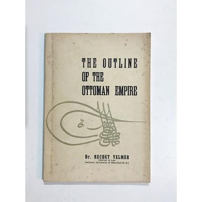The Outline Of The Ottoman Empire / Necdet YELMER - Kitap