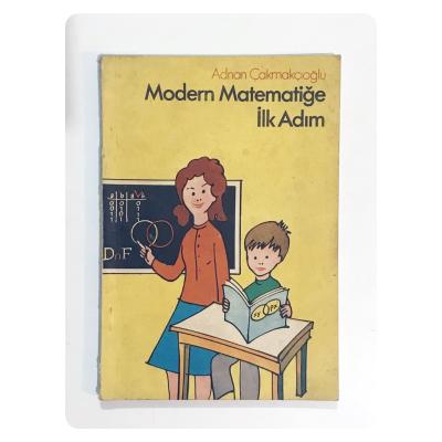 Modern Matematiğe İlk Adım / Adnan ÇAKMAKÇIOĞLU - Kitap