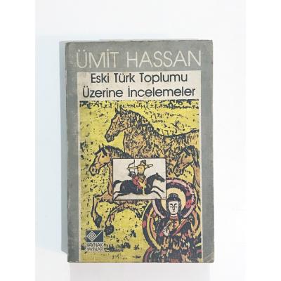 Eski Türk Toplumu Üzerine İncelemeler / Ümit HASSAN - Kitap