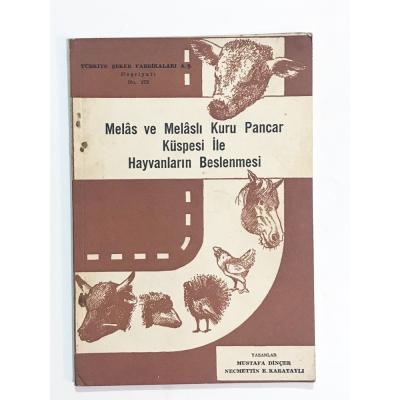Melas ve Melaslı Kuru Pancar Küspesi İle Hayvanların Beslenmesi / Mustafa DİNÇER - Kitap