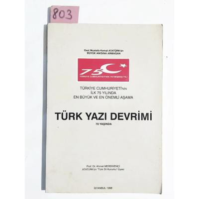 Türk Yazı Devrimi 70 Yaşında / Ahmet MERDİVENCİ - Kitap