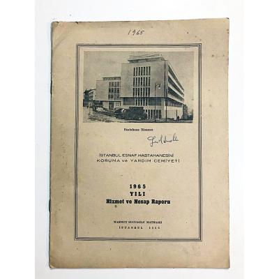 1965 Yılı Hizmet ve Hesap Raporu  / İstanbul Esnaf Hastanesi Koruma ve Yardım Cemiyeti - Kitap