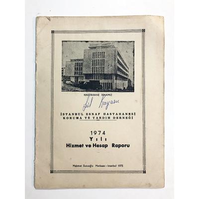 1974 Yılı Hizmet ve Hesap Raporu  / İstanbul Esnaf Hastanesi Koruma ve Yardım Derneği - Kitap