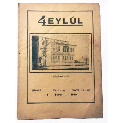 4 EYLÜL - Sivas Halkevinin aylık kültür dergisi / SAYI: 12-28 / 1 Şubat 1940