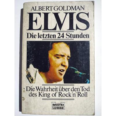 Albert GOLDMAN - Elvis Die letzen 24 Stunden / Kitap