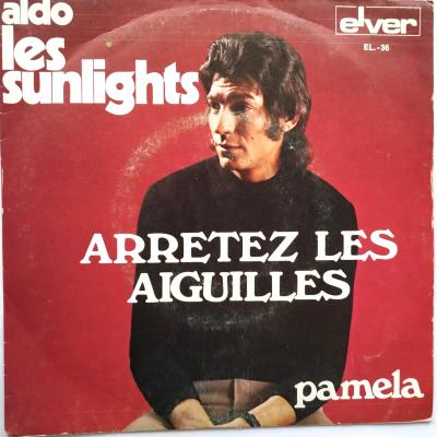 Aldo / Les sunlights - Arretez les aiguilles / Pamela - Plak