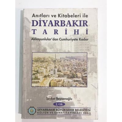 Anıtları ve Kitabeleri İle Diyarbakır Tarihi Akkoyunlulardan Cumhuriyete Kadar - Kitap