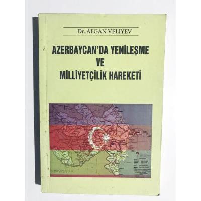 Azerbaycan'da yenileşme ve milliyetçilik hareketi - Afgan VELİYEV 