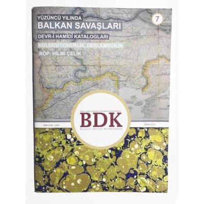 BDK - Yüzüncü Yılında Balkan Savaşları. Devr-i Hamidi Katalogları.