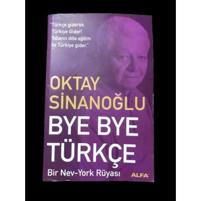 Bye ByeTürkçe - Oktay Sinanoğlu