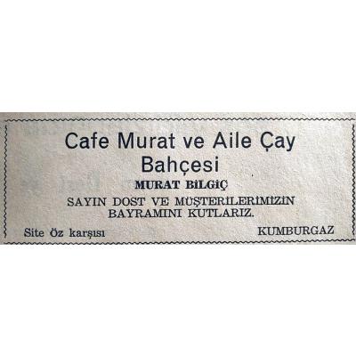 Cafe Murat ve Aile Çay Bahçesi Kumburgaz / Dergi - gazete reklamları