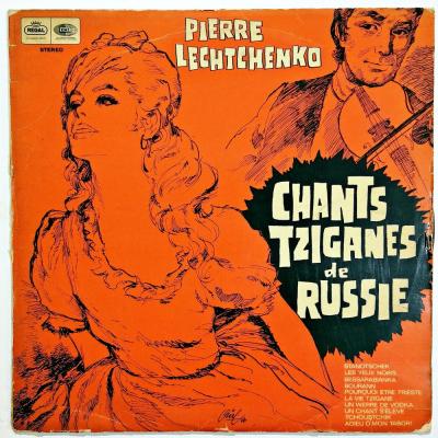 Rusya'nın Çingene şarkıları - Chants Tziganes de Russie / Pierre LECHTCHENKO - Plak
