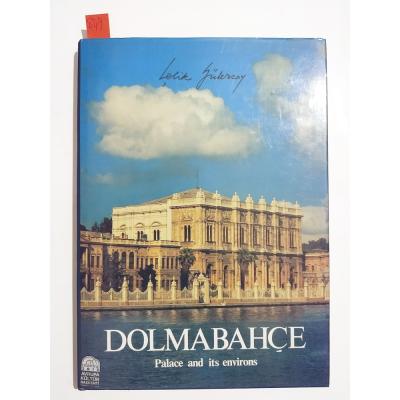 DOLMABAHÇE - PALACE AND İTS ENVİRONS / ÇELİK GÜLERSOY - Kitap