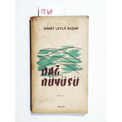 Dağ büyüsü / Nimet Leyla BAŞAK - İmzalı Kitap