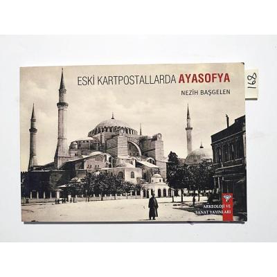 Eski Kartpostallarda Ayasofya - Nezih BAŞGELEN  / Kitap
