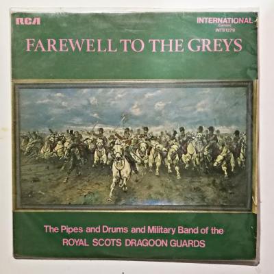 Farewell To The Greys / The Pipes and Drums and Military Band of the Royal Scots Dragoon Guards- Plak