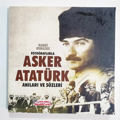 Fotoğraflarla Asker Atatürk / Hanri BENAZUS - Kitap