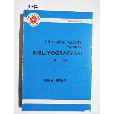 İ. Üniversitesi Edebiyat Fakültesi Bibliyografyası 1924 - 1972 / Kitap  