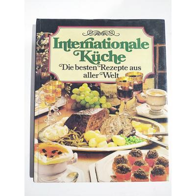 Interationale Küche - Die besten Rezepte aus aller Welt / Kitap