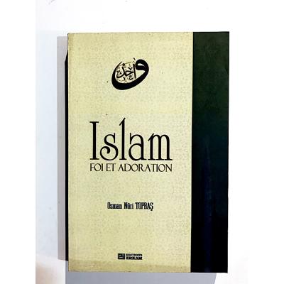 Islam Foı Et Adoration / Osman Nuri TOPBAŞ  - Kitap