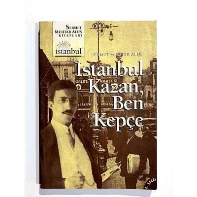 İstanbul Kazan Ben Kepçe / Sermet Muhtar ALUS - Kitap
