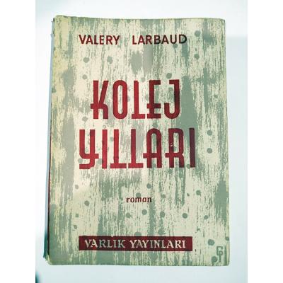 Kolej yılları - Valery Larbaud / Hayrettin Kitabevi Heybeliada, kaşeli