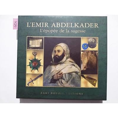 L'Emir Abdelkader; L'épopée de la sagasse / Kitap