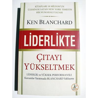 LİDERLİKTE ÇITAYI YÜKSELTMEK - Ken Blanchard
