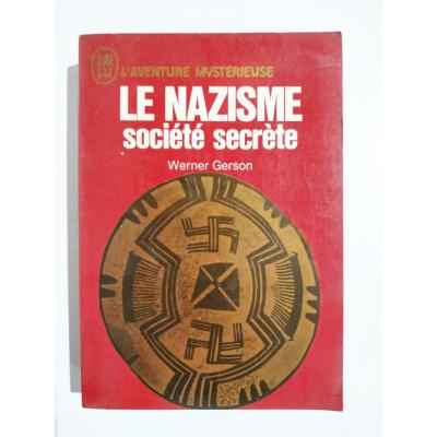 Le Nazisme Societe secrete / Werner GERSON / Kitap