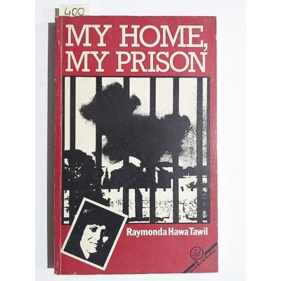 MY HOME. MY PRISON - Raymonda Hawa TAWIL  / Kitap