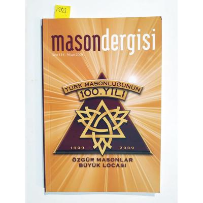 Mason Dergisi / Türk masonluğunun 100. yılı - Sayı: 134 - 2009 
