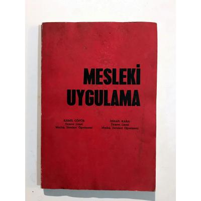 Mesleki Uygulama / Kamil ÇÖPÜR - İsmail KARA - Kitap