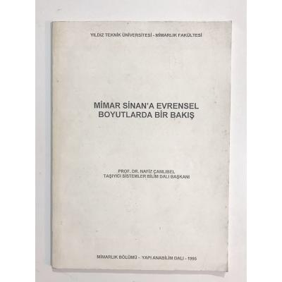 Mimar Sinan'a Evrensel Boyutlarda Bir Bakış / Nafiz ÇAMLIBEL - Kitap