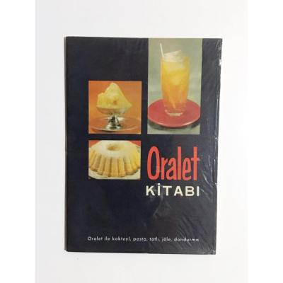 ORALET KİTABI - Oralet ile kokteyl, pasta, tatlı, jöle, dondurma