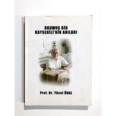 Okumuş Bir Kayserili'nin Anıları / Prof. Dr. Yücel ÜNAL - Kitap