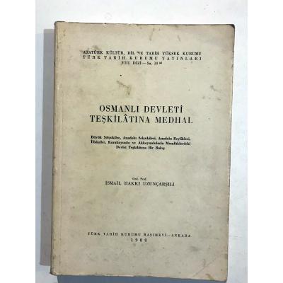 Osmanlı Devleti Teşkilatına Medhal / İsmail Hakkı UZUNÇARŞILI - Kitap