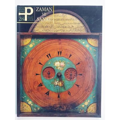 P Sanat Kültür Antika dergisi - Sayı:28 / Zaman ve Sanat - Dergi
