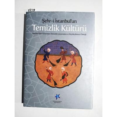 ŞEHR-İ İSTANBUL'UN TEMİZLİK KÜLTÜRÜ -Mehmet MAZAK  / Kitap