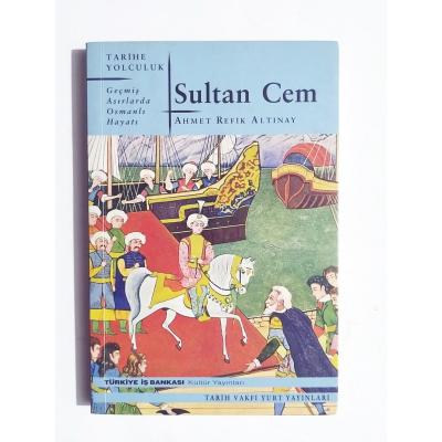 Sultan Cem - Ahmet Refik ALTINAY / Kitap