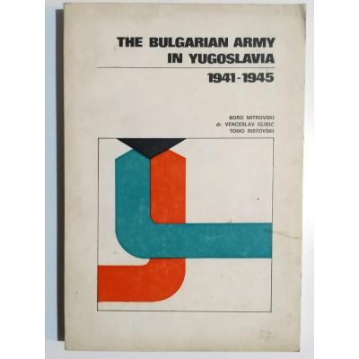 THE BULGARIAN ARMY IN YUGOSLAVIA 1941-1945 - Boro MİTROVSKİ / Kitap