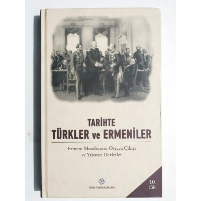 Tarihte Türkler ve Ermeniler / Ermeni meselesinin ortaya çıkışı ve yabancı devletler  
